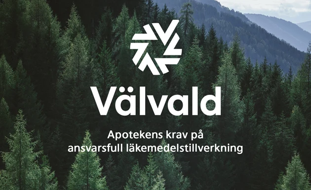 Välvald: Apotekets krav på ansvarsfull läkemedelstillverkning. 