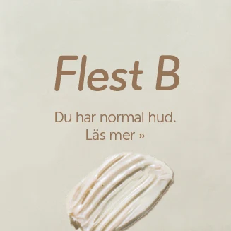 flest B: du har normal hud. läs mer.